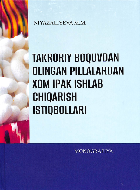 Takroriy boquvdan olingan pillalardan xom ipak ishlab chiqarish istiqbollari