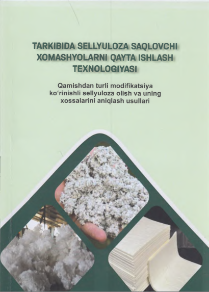 Tarkibida sellyuloza saqlovchi xomashyolarni qayta ishlash texnologiyasi