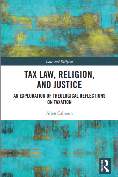 Tax Law,Religion,and Justice:An Exploration of Theological Reflections on Taxation