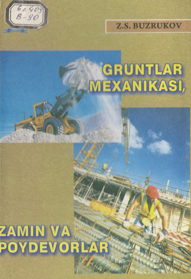 Gruntlarmexanikasi, zamin va poydevorlar