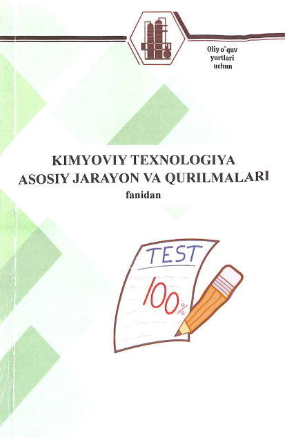 Kimyoviy texnologiya asosiy jarayon va qurilmalari