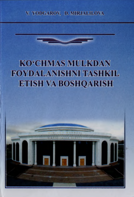 Ko'chmas mulkdan foydalanishni tashkil etish va boshqarish