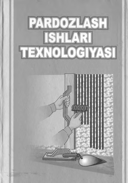 Pardozlash ishlari texnologiyasi