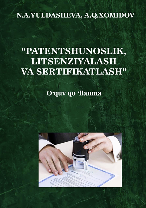 Patentshunoslik, litsenziyalash va sertifikatlash