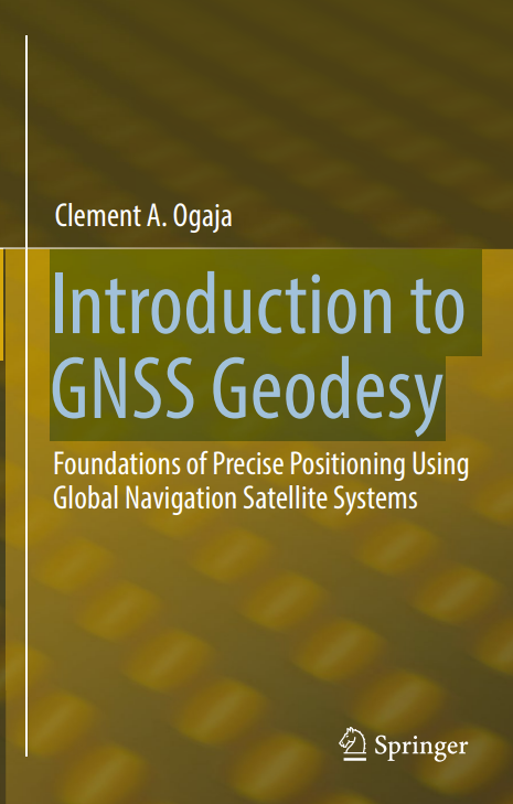 Introduction to GNSS Geodesy. Foundations of Precise Positioning Using Global Navigation Satellite Systems
