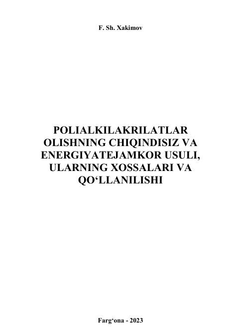 Polialkilakrilatlar olishning chiqindisiz va energiya tejamkor usuli, ularning xossalari va qo'llanilishi