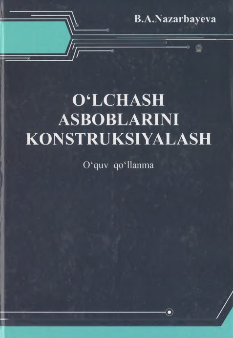 O'lchash asboblarini konstruktsiyalash