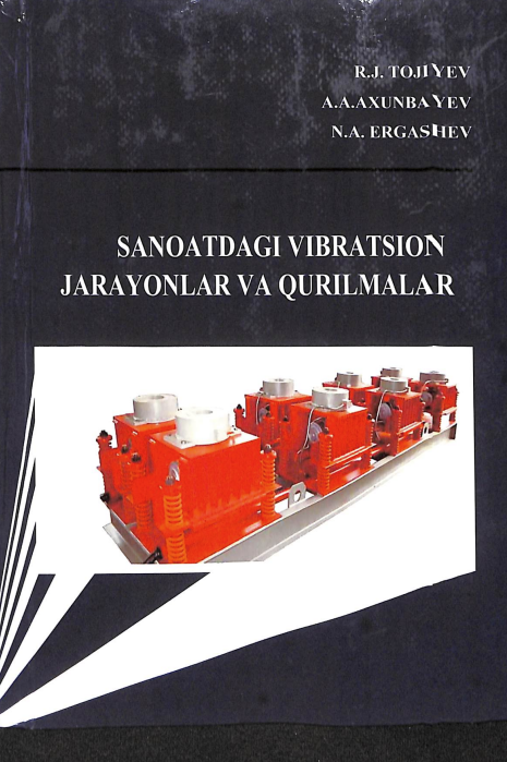 Sanoatdagi vibratsion jarayonlar va qurilmalar
