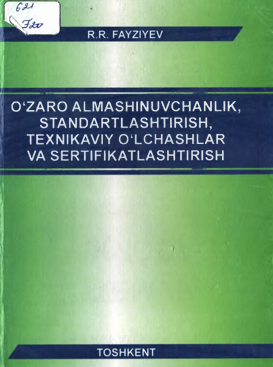 O'zaro almashinuvchanlik, standartlashtirish, texnikaviy o'lchashlar va sertifikatlashtirish
