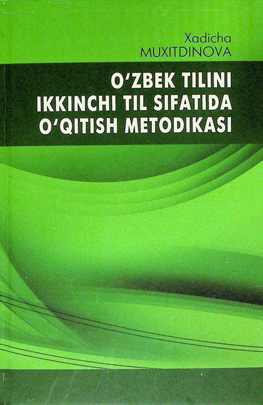 O`zbek tilini ikkinchi til sifatida o`qitish metodikasi