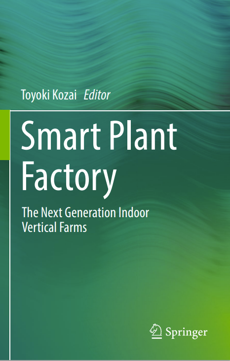 Smart Plant Factory:The Next Generation Indoor vertical Farms