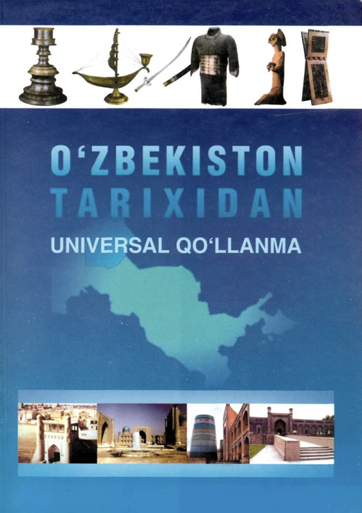 O'zbekiston tarixidan universal qo'llanma