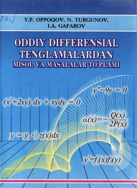 Oddiy differensial tenglamalardan misol va masalalar to'plami