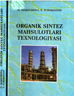 Organik sintez mahsulotlari texnologiyasi