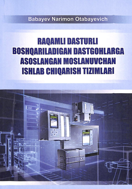 Raqamli dasturli boshqariladigan dastgohlarga asoslangan moslashuvchan ishlab chiqarish tizimlari
