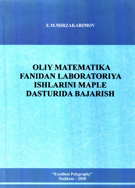 Oliy matematika fanidan laboratoriya ishlarini maple dasturida bajarish