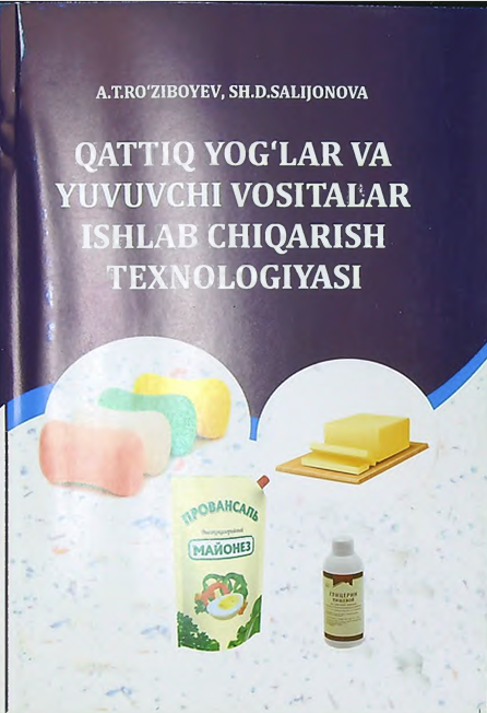 Qattiq yog'lar va yuvuvchi vositalar ishlab chiqarish texnologiyasi