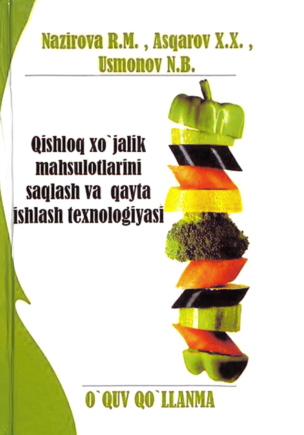 Qishloq xo'jalik mahsulotlarini saqlash va qayta ishlash texnologiyasi