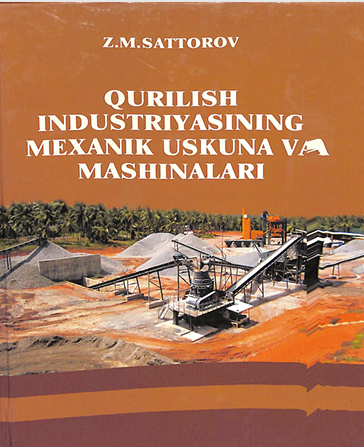 Qurilish industiriyasining mexanik uskuna va mashinalari