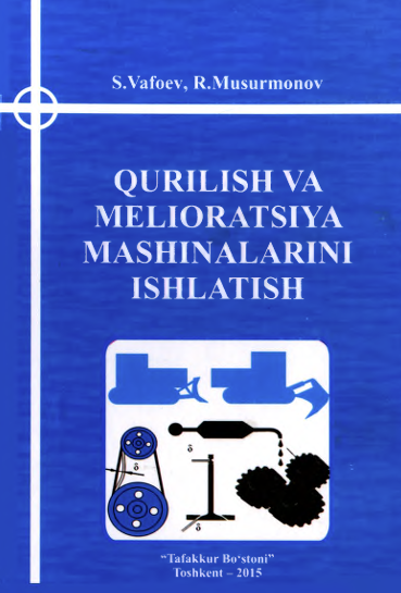 Qurilish va melioratsiya mashinalarini ishlatish