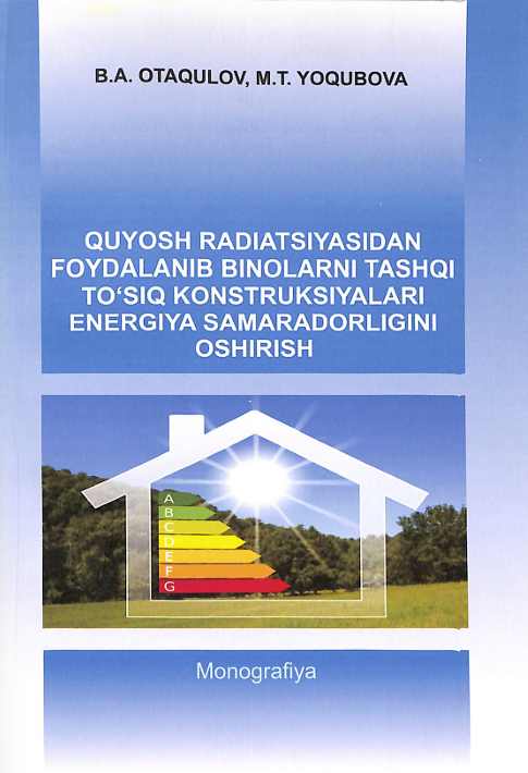Quyosh radiatsiyasidan foydalanib binolarni tashqi to`siq konstruksiyalari energiya samaradorligini oshirish