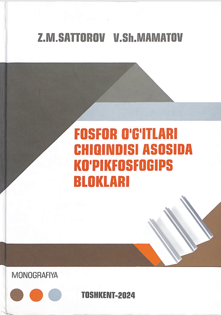 Fosfor o'g'itlari chiqindisi asosida ko`pikfosfogips bloklari