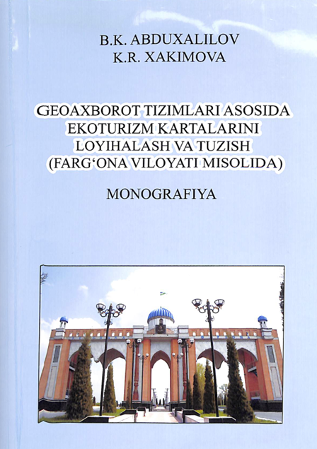 Geoaxborot tizimlari asosida ekoturizm kartalarini loyihalash va tuzish (Farg`ona viloyati misolida)