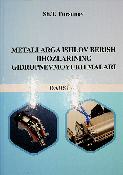 Metallarga ishlov berish jihozlarining gidropnevmoyuritmalar
