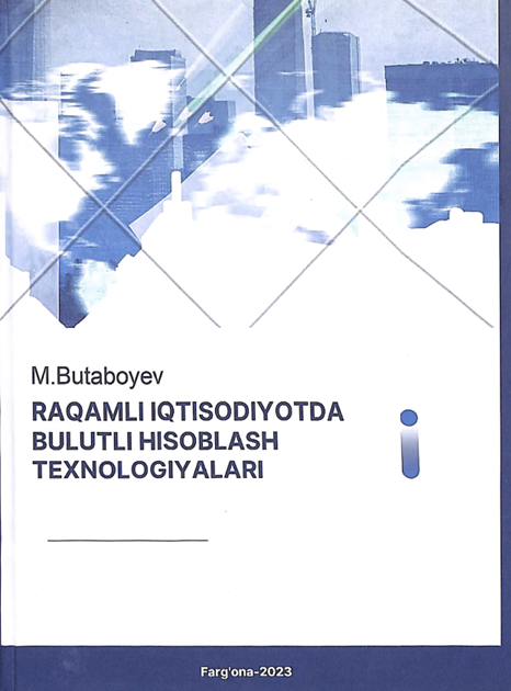 Raqamli iqtisodiyotda bulutli hisoblash texnologiyalari