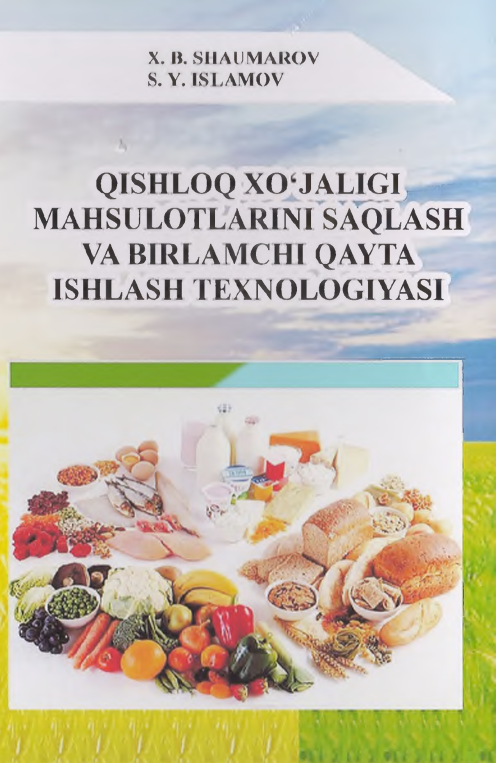 QISHLOQ XO‘JALIGIMAHSULOTLARINI  SAQLASH VA BIRLAMCHI QAYTA 1SHLASH  TEXNOLOGIYASI