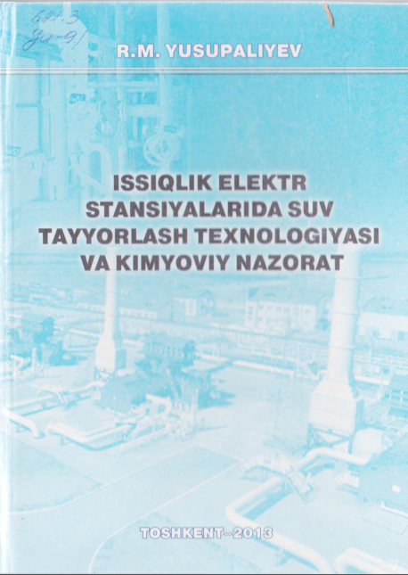 Issiqlik elektr stansiyalarida suv tayyorlash texnologiyasi va kimyoviy nazorat