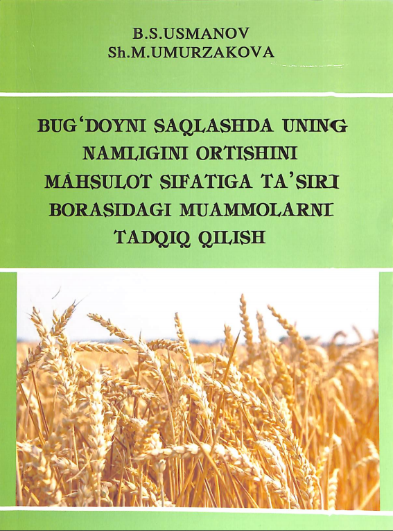 Bug'doyni saqlashda uning namligini ortishini mahsulot sifatiga ta'siri borasidagi muammolari taqiq qilish