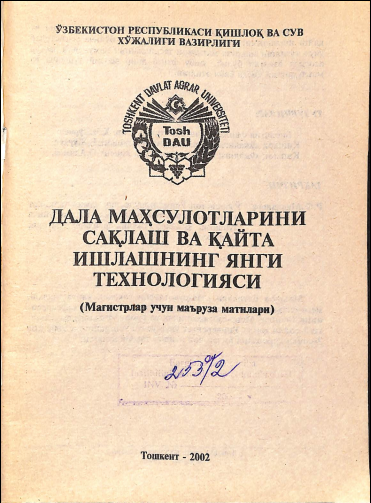 Дала маҳсулотларини сақлаш ва қайта ишлашнинг янги технологияси