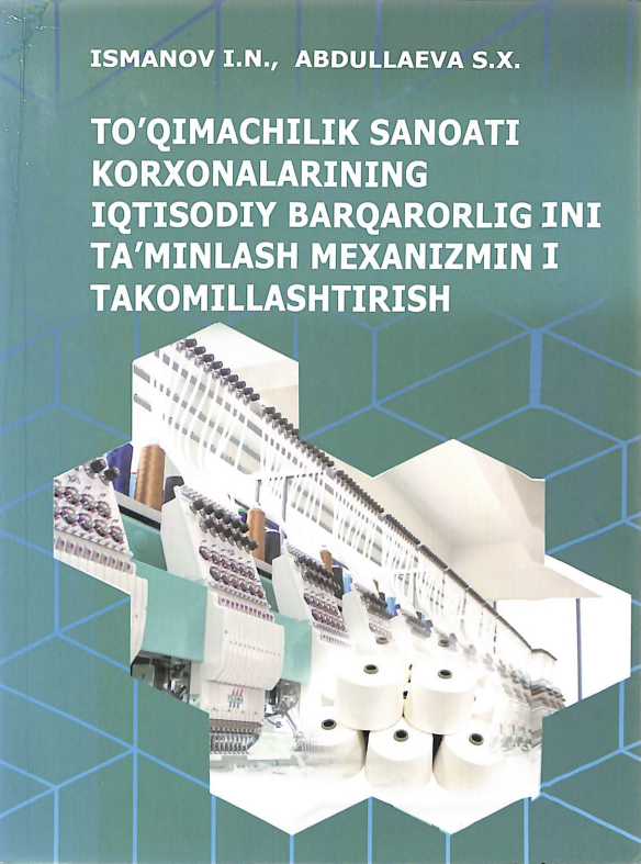 To`qimachlik sanoati korxonalarining iqtisodiy barqarorligini ta`minlash mexanizmini takomillashtirish