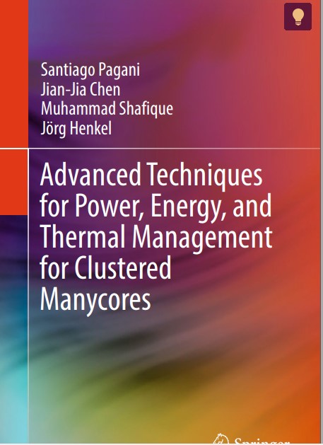 Advanced Techniques for Power,Energy,and Thermal Management for Clustered Manycores