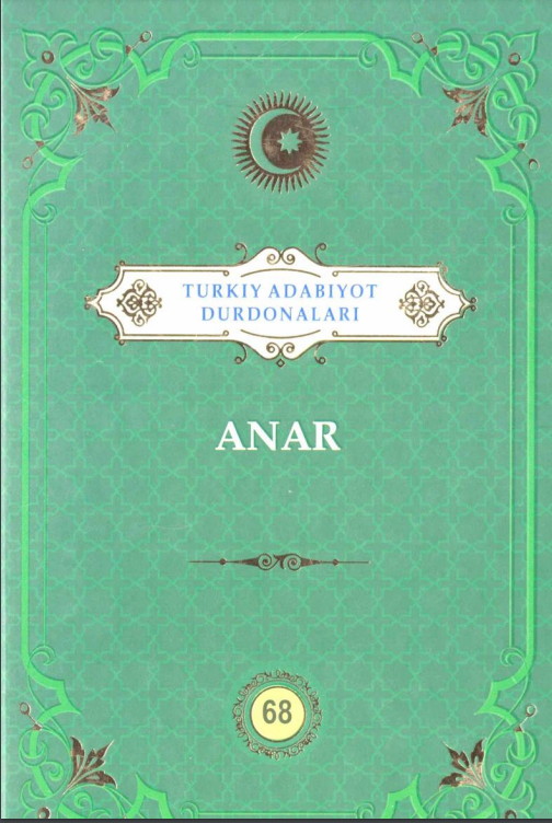Turkiy adabiyot durdonalari:Anar