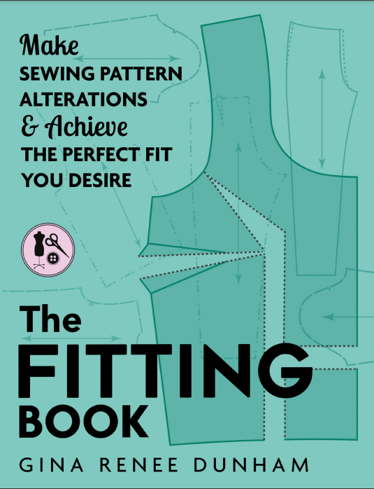 The fitting book. Make sewing pattern alterations and Achieve the perfect fit you desire