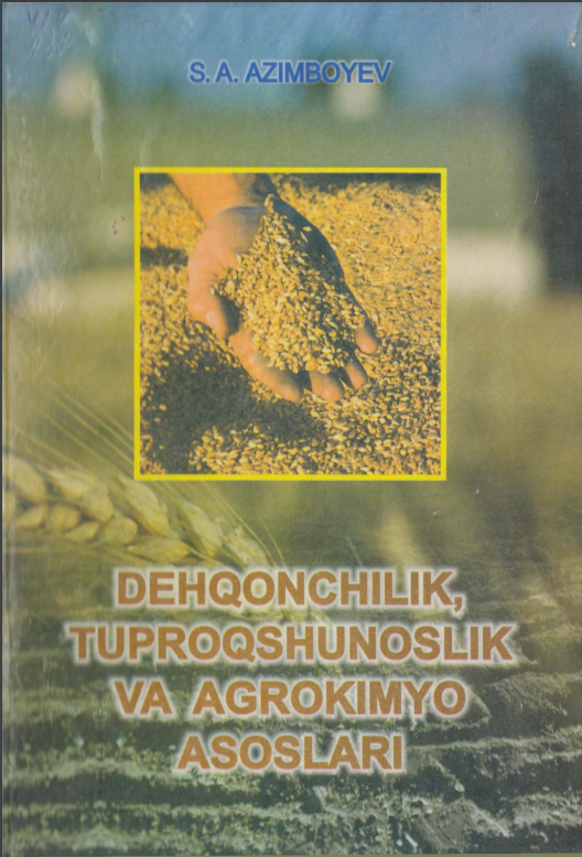 Dehqonchilik, tuproqshunoslik va agrokimyo asoslari