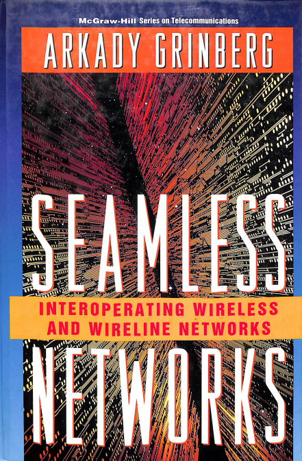 Sealess networks:interoperating,wireless and wirelene networks