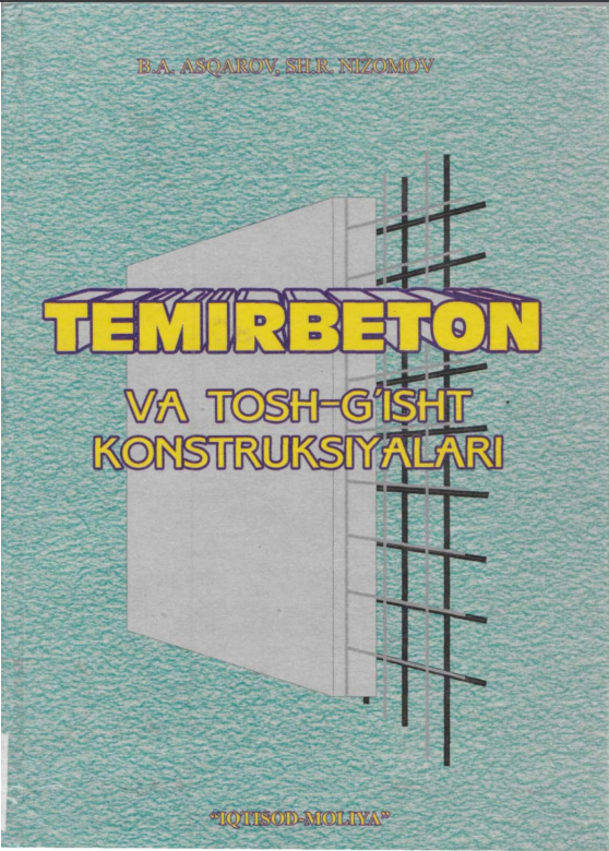 Temirbeton va tosh-G'isht konstruksiyalari