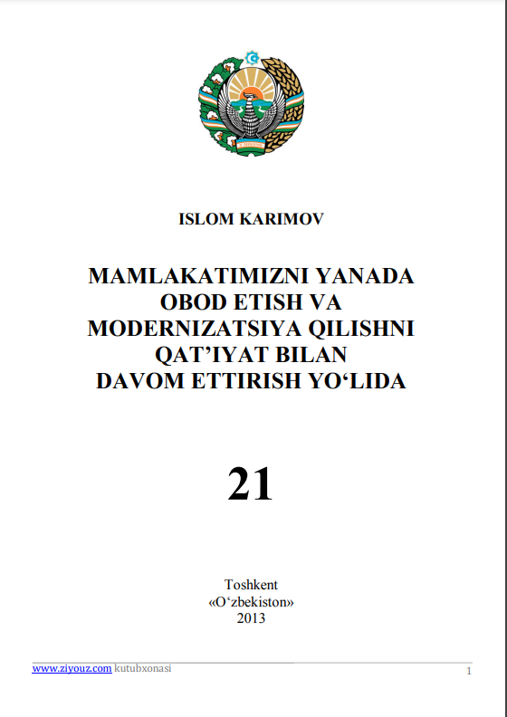 Mamlakatimizni yanada obod etish va modernizatsiya qilishni qat'iyat bilan davom ettirish yo'lida 21-to'm