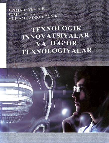 Texnologik innovatsiyalar va ilg'or texnologiyalar