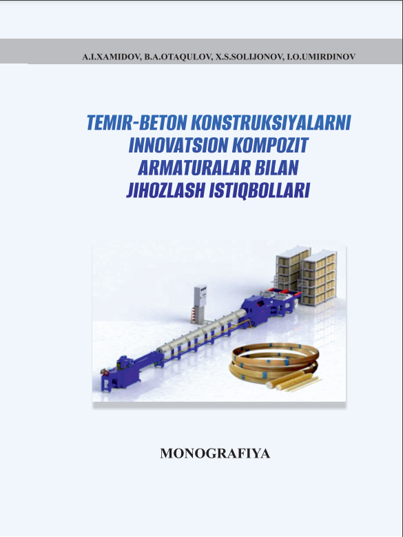 Temir-deton konstruksiyalarni innovatsion kompozit armaturalar bilan yihozlash istiqbollari