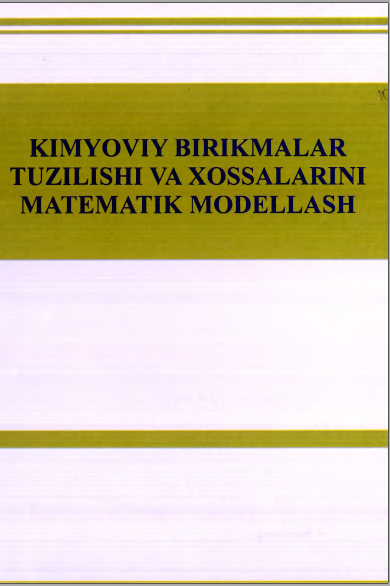 Kimyoviy birikmalar tuzilishi va xossalarini matematik modellash