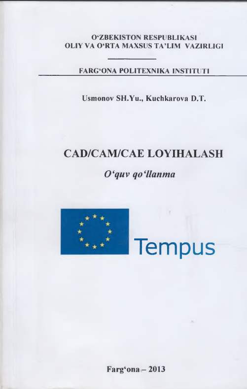 Cad.Cam. Cae loyihalash.