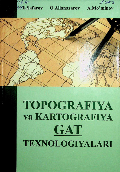 Topografiya va kartografiya,Gat texnologialari 