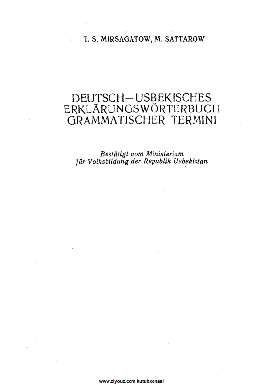 Deutsch-usbekisches erklarungsworterbuch grammatischer termini/Немисча-ўзбекча грамматик атамалар изоҳли луғати