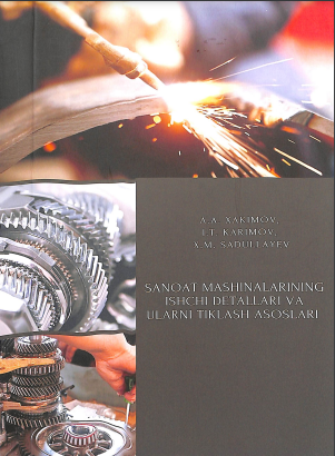 Sanoat mashinalarining ishchi detallari va ularni tiklash asoslari.