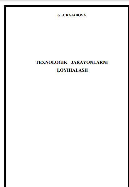 Texnologik jarayonlarni loyihalash