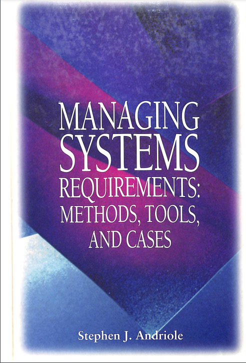 Managing Systems 
Requirements:
Methods,Tools,and Cases